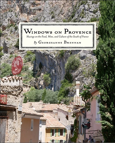 Windows On Provence: Musings The Food, Wine, And Culture Of South France