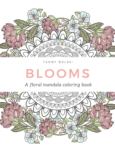 Blooms: A floral mandala coloring book