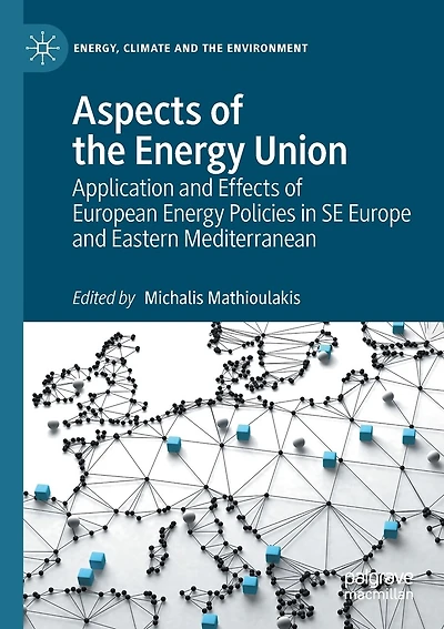 Aspects of the Energy Union: Application and Effects of European Energy Policies in SE Europe and Eastern Mediterranean
