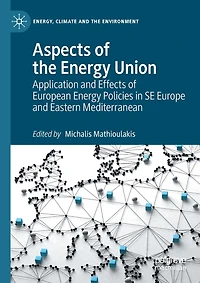 Aspects of the Energy Union: Application and Effects of European Energy Policies in SE Europe and Eastern Mediterranean