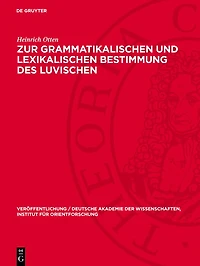 Zur grammatikalischen und lexikalischen Bestimmung des Luvischen: Untersuchung der Luvili-Texte