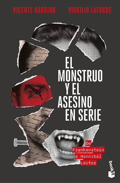 El monstruo y el asesino en serie: De Frankenstein a Hannibal Lecter / The Monster and the Serial Killer