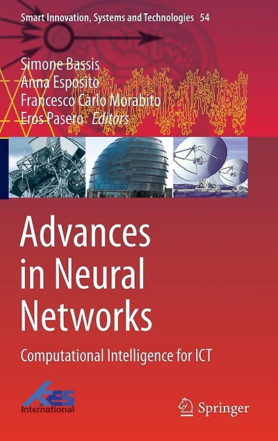 Advances Neural Networks: Computational Intelligence For Ict