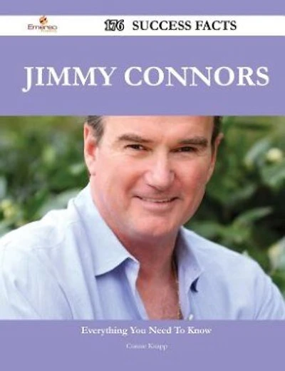 Jimmy Connors 176 Success Facts - Everything you need to know about Jimmy Connors