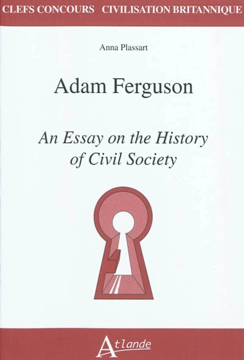 Adam Ferguson, An essay on the history of civil society