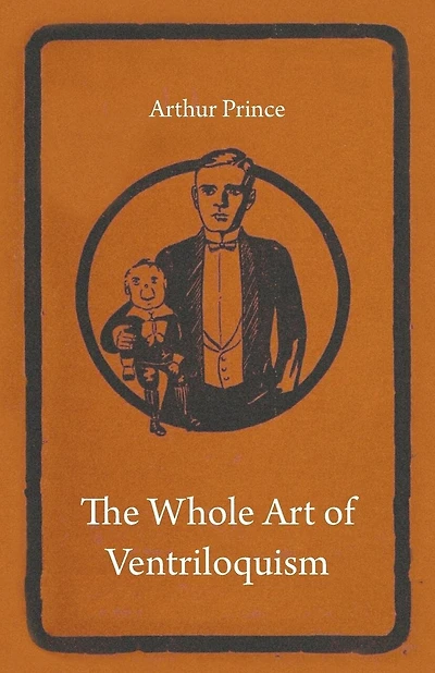 The Whole Art of Ventriloquism