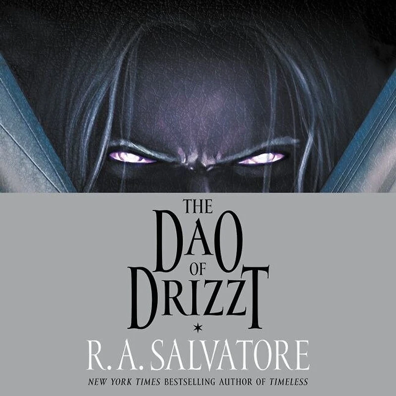The Dao of Drizzt