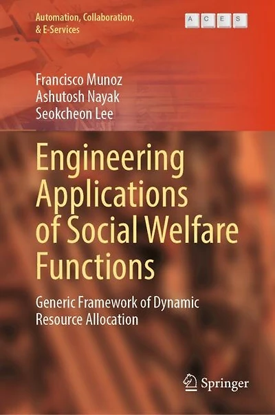 Engineering Applications of Social Welfare Functions: Generic Framework Dynamic Resource Allocation