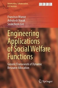 Engineering Applications of Social Welfare Functions: Generic Framework Dynamic Resource Allocation
