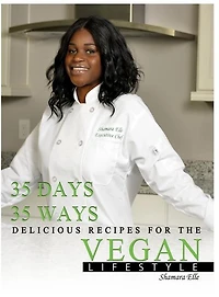 35 Days, Ways Delicious Recipes for the Vegan Lifestyle