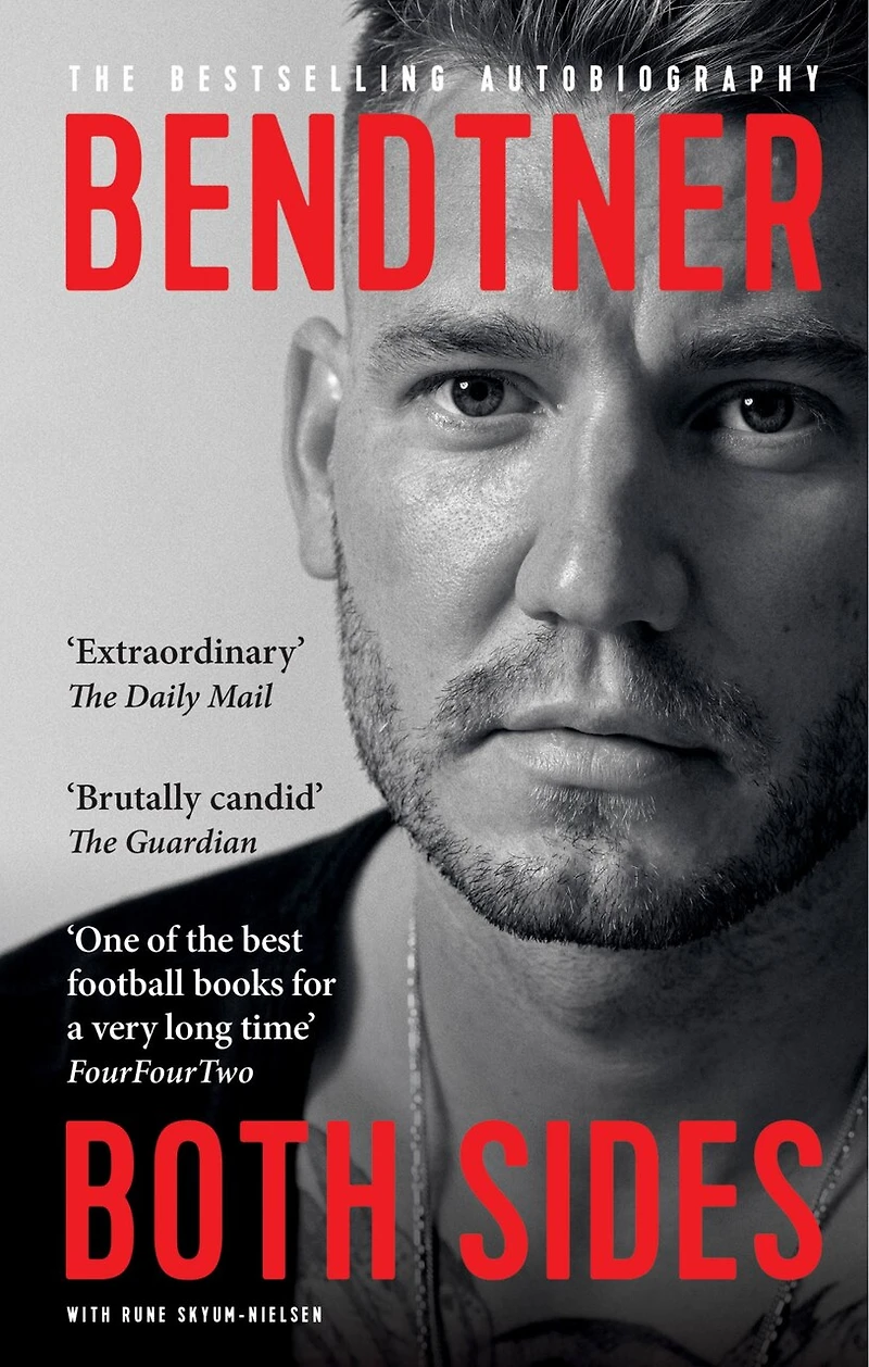 Bendtner: Both Sides: The Bestselling Autobiography