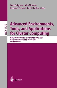 Advanced Environments, Tools, and Applications for Cluster Computing: NATO Advanced Research Workshop, IWCC 2001, Mangalia, Romania, September 1-6, 2001. Revised Papers