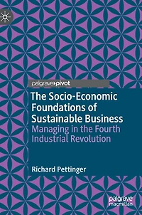 the Socio-Economic Foundations of Sustainable Business: Managing Fourth Industrial Revolution