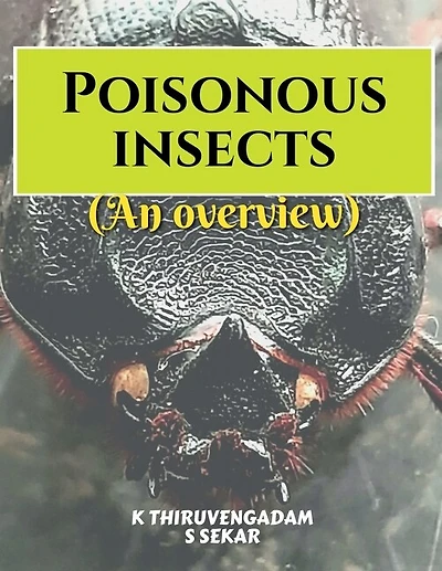 Poisonous insects - An overview