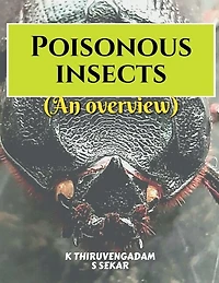 Poisonous insects - An overview