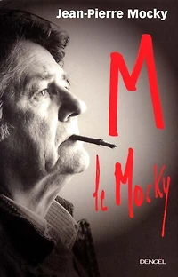 M le Mocky : mémoires d'outre-monde: mémoires d'outre-monde