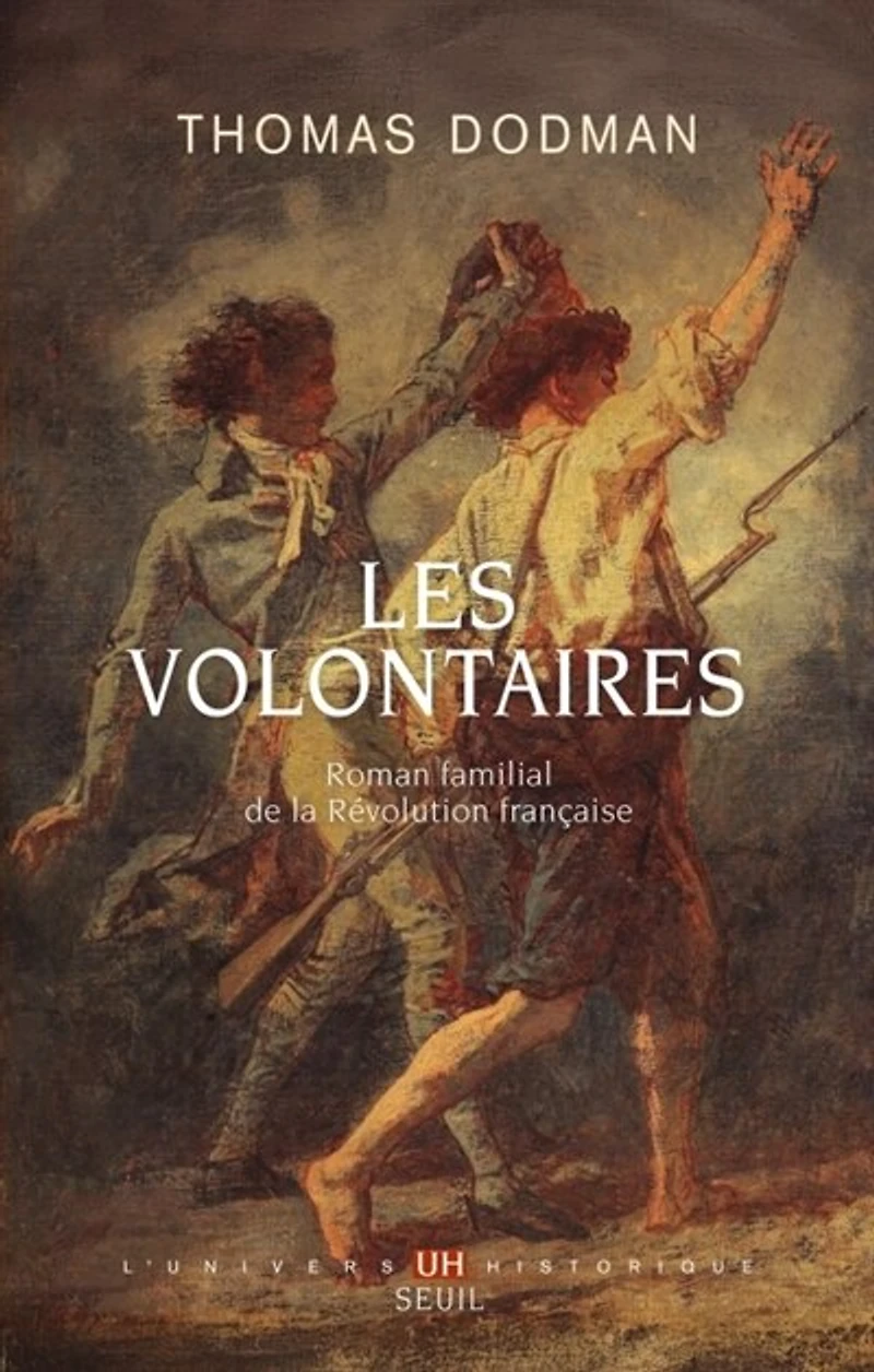 Les volontaires: roman familial de la Révolution française