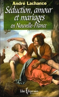 SEDUCTION, AMOUR..MARIAGES NOUV.-FRANCE