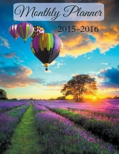 Monthly Planner: 2015 to 2016