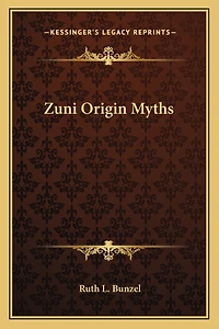 Zuni Origin Myths