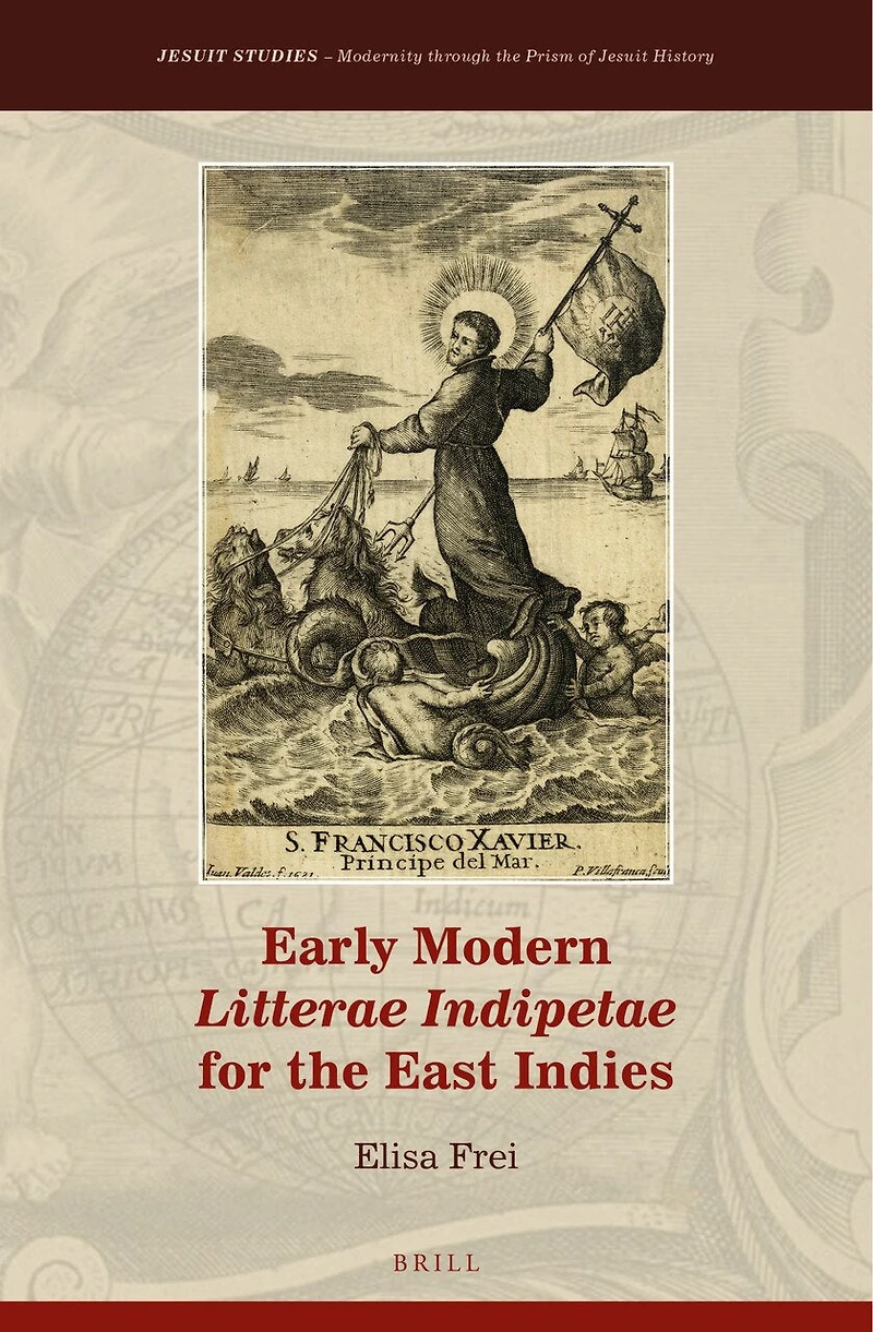 Early Modern Litterae Indipetae for the East Indies