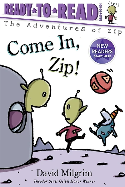 Come In, Zip!: Ready-to-read Ready-to-go!