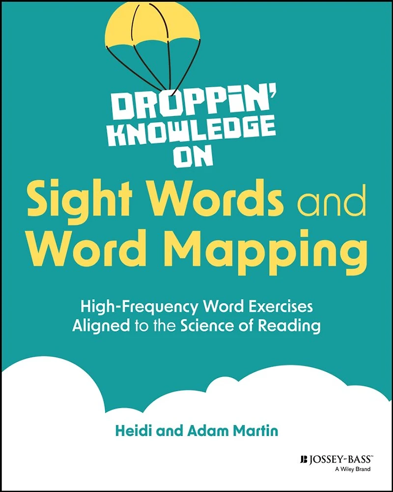 Droppin' Knowledge on Sight Words and Word Mapping: High-Frequency Exercises Aligned to the Science of Reading
