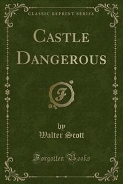 Castle Dangerous (Classic Reprint)