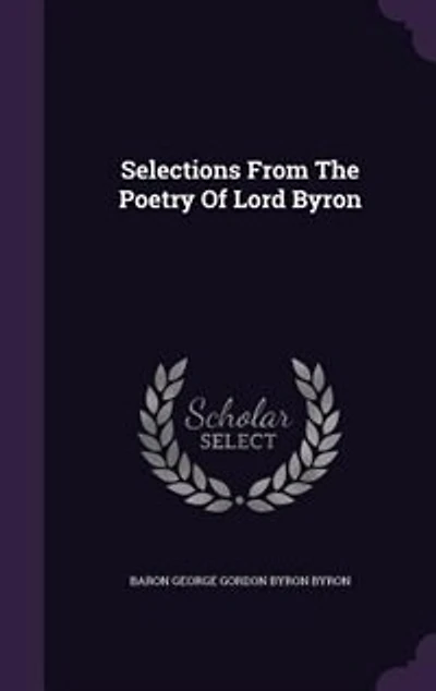 Selections From the Poetry of Lord Byron (Classic Reprint)