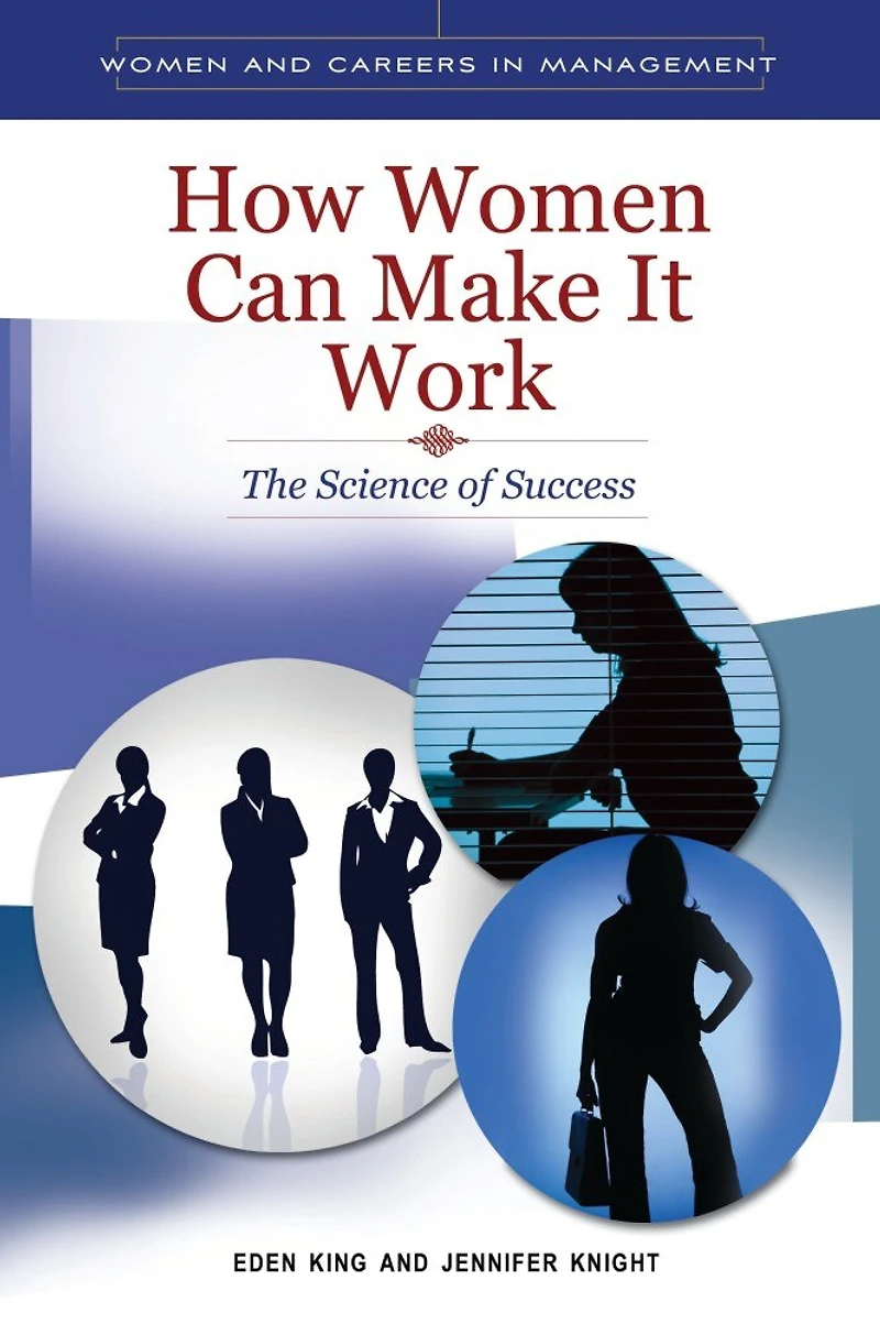 How Women Can Make It Work: The Science of Success