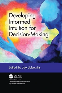 Developing Informed Intuition For Decision-making