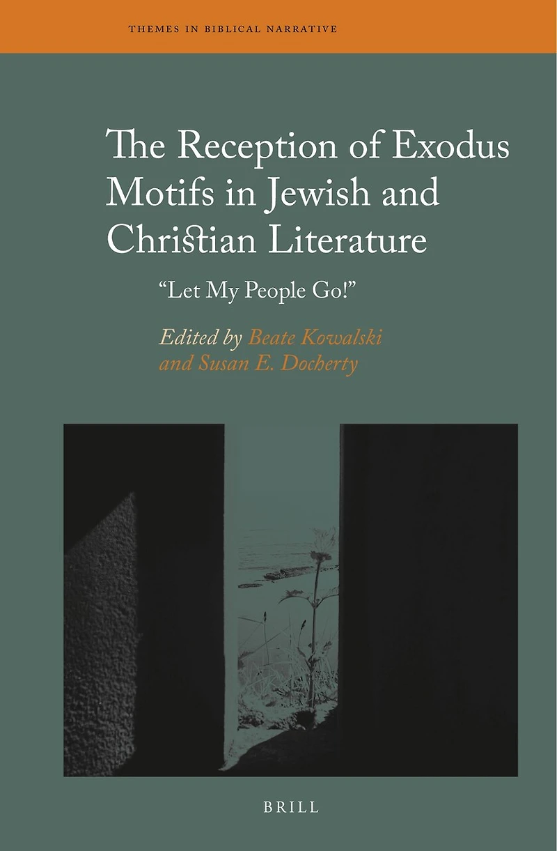 The Reception of Exodus Motifs in Jewish and Christian Literature: “Let My People Go!”