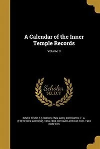 A Calendar of the Inner Temple Records; Volume 3