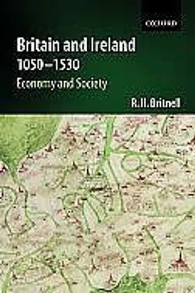 Britain and Ireland 1050-1530: Economy and Society