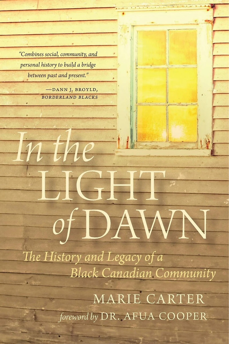 The Light of Dawn: History and Legacy a Black Canadian Community