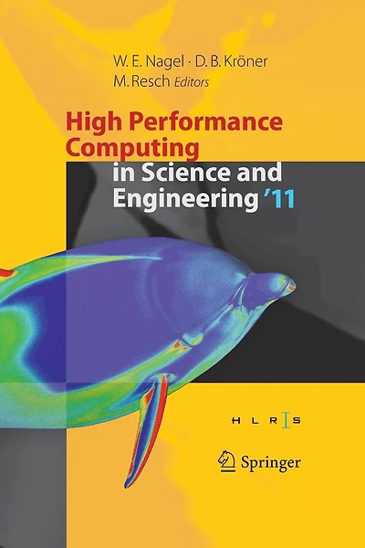 High Performance Computing in Science and Engineering '11: Transactions of the High Performance Computing Center, Stuttgart (HLRS) 2011
