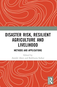 Disaster Risk, Resilient Agriculture and Livelihood: Methods Applications