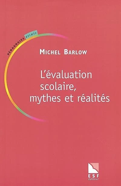 L'évaluation scolaire, mythes et réalités