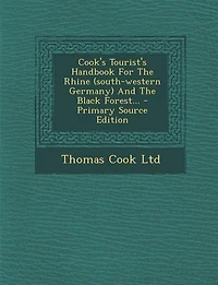 Cook's Tourist's Handbook For The Rhine (south-western Germany) And Black Forest