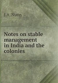 Notes on Stable Management India and the Colonies