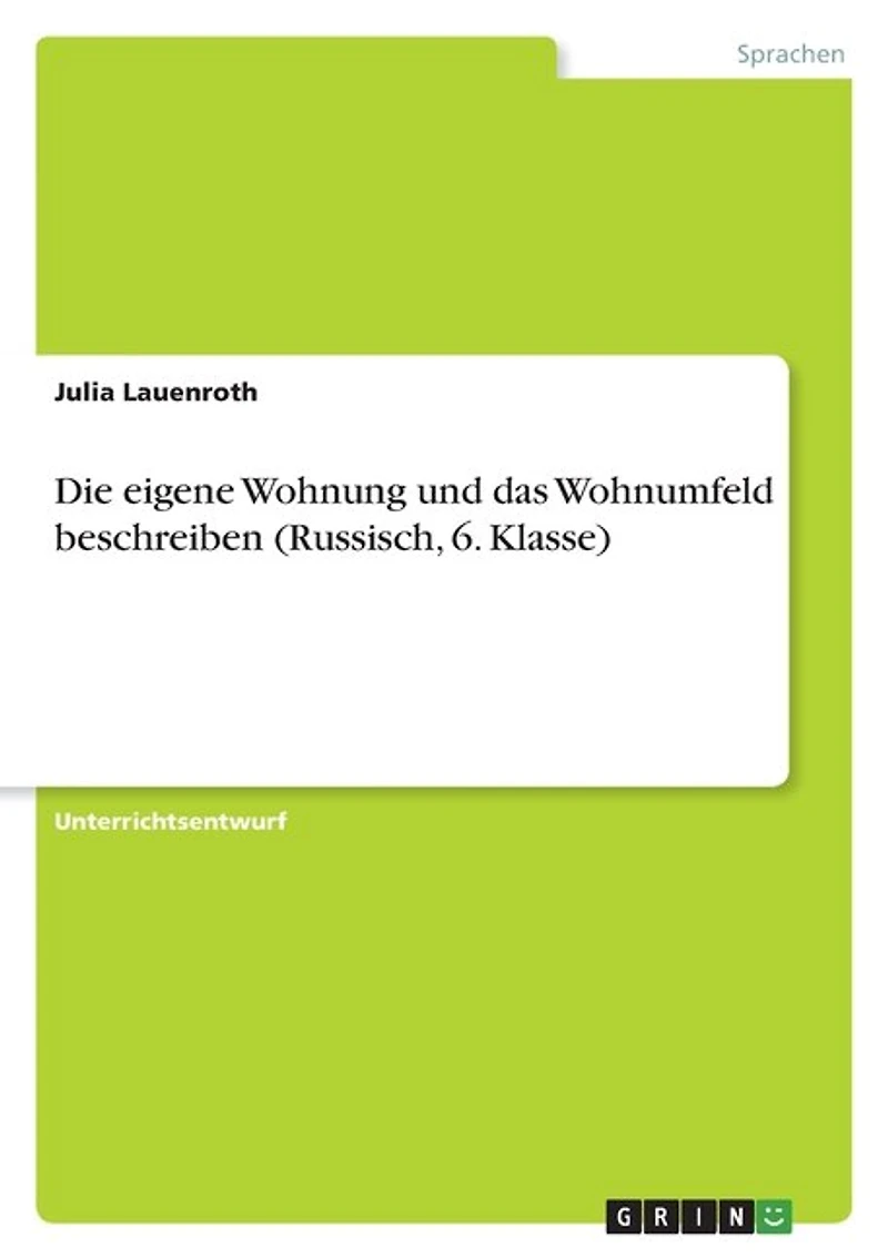 Die eigene Wohnung und das Wohnumfeld beschreiben (Russisch, 6. Klasse)