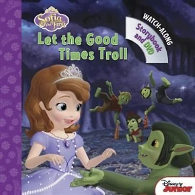 Sofia The First Let The Good Times Troll: Book With Dvd