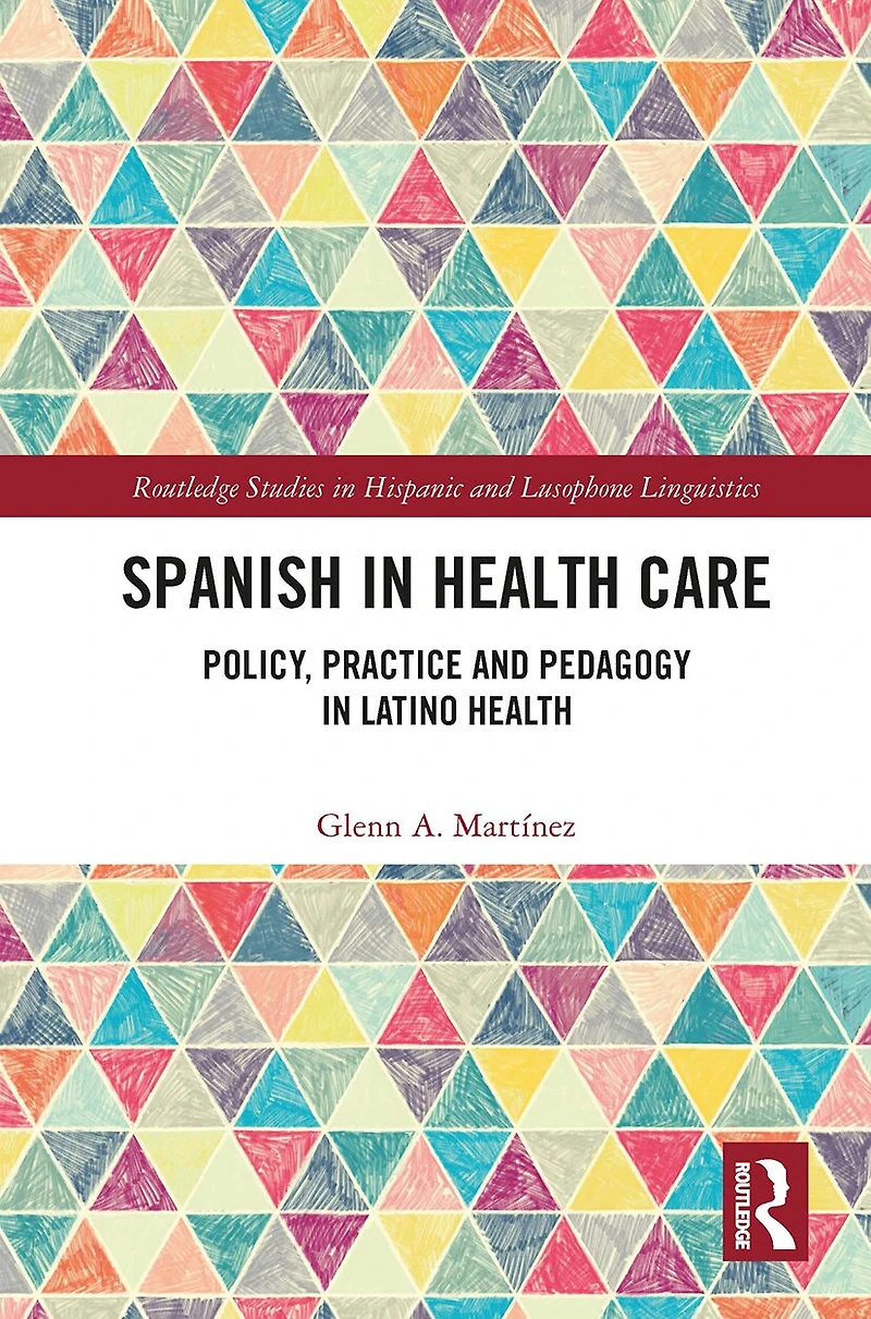 Spanish Health Care: Policy, Practice and Pedagogy Latino