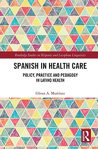 Spanish Health Care: Policy, Practice and Pedagogy Latino