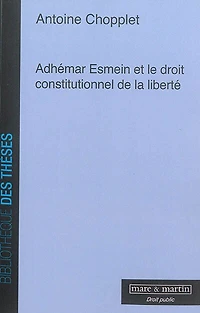 Adhémar Esmein et le droit constitutionnel de la liberté