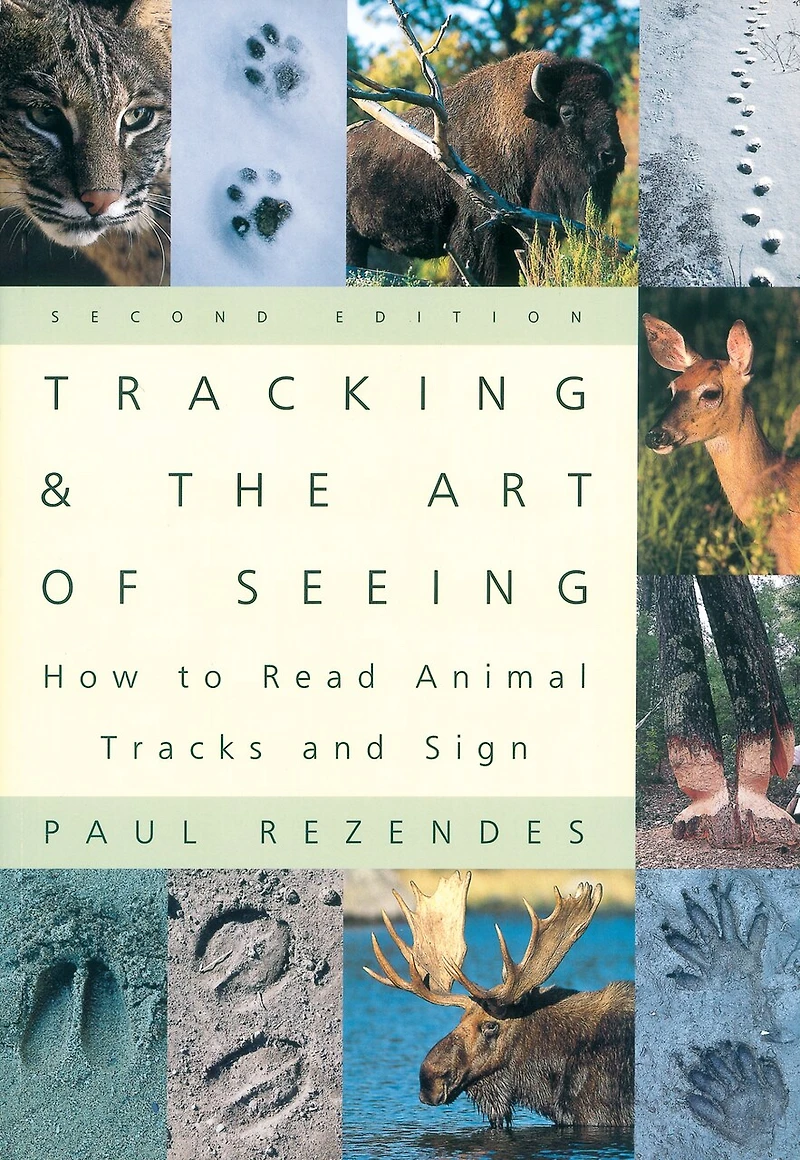 Tracking and the Art of Seeing: How to Read Animal Tracks and Signs