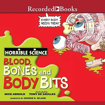 Horrible Science: Blood, Bones, and Body Bits
