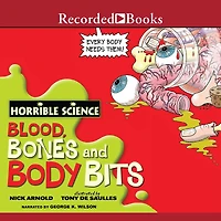 Horrible Science: Blood, Bones, and Body Bits