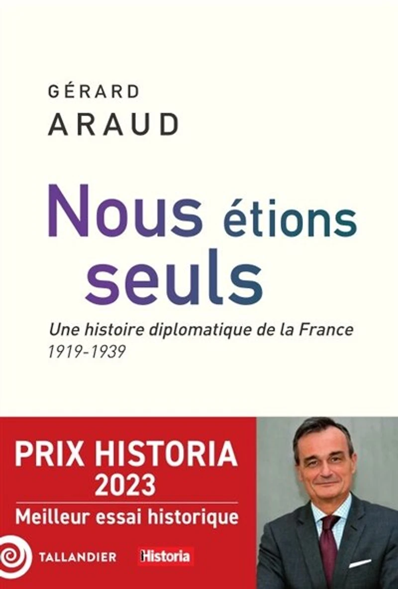 Nous étions seuls: une histoire diplomatique de la France