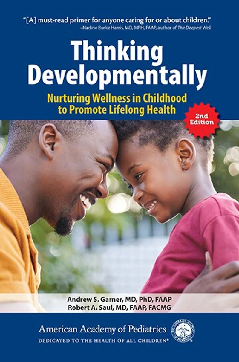 Thinking Developmentally: Nurturing Wellness Childhood to Promote Lifelong Health